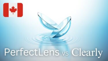 カナダでコンタクトのオンライン注文ならこの2社！PerfectLens vs Clearly